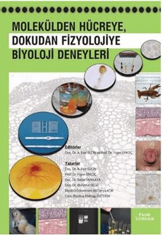 Molekülden Hücreye, Dokudan Fizyolojiye Biyoloji Deneyleri | Palme Yayıncılık (Ciltsiz)  - Resim 1