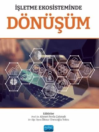 İşletme Ekosisteminde Dönüşüm | Nobel Akademik Yayıncılık (Ciltsiz)  - Resim 1