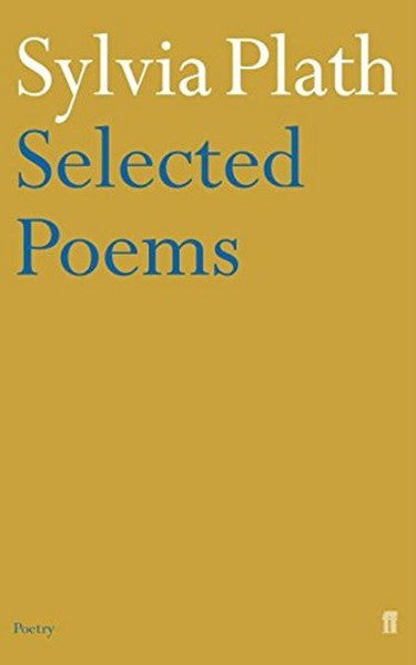 Sylvia Plath - Selected Poems (Faber Poetry) - Sylvia Plath kitap kapağı