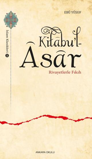Kitabu’l-Asar - Rivayetlerle Fıkıh