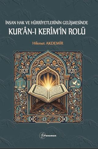 İnsan Hak ve Hürriyetlerinin Gelişmesinde Kur'an-ı Kerim'in Rolü
