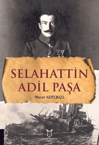 Selahattin Adil Paşa | Akademisyen Kitabevi (Ciltsiz)  - Resim 1