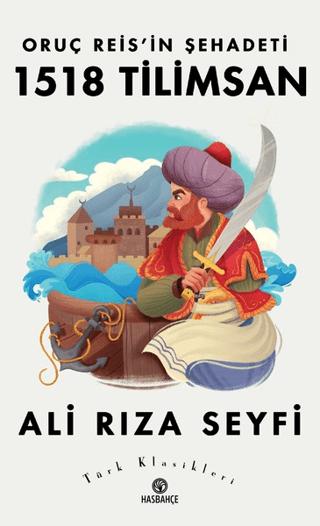 Oruç Reis’in Şehadeti 1518 Tilimsan