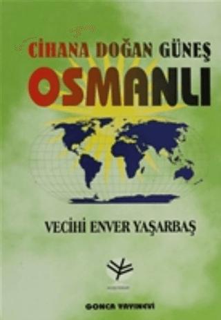 Cihana Doğan Güneş Osmanlı | Gonca Yayınevi (Ciltsiz)  - Resim 1
