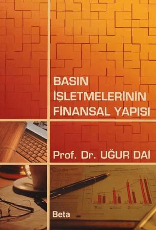 Basın İşletmelerinin Finansal Yapısı | Beta Yayınevi (Ciltsiz)  - Resim 1