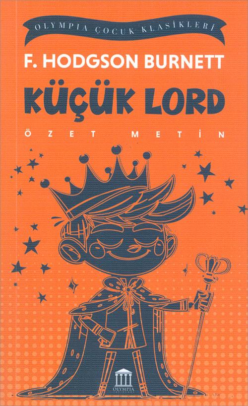 Küçük Lord (Özet Metin) - Frances Hodgson Burnett - Olympia Yayınları