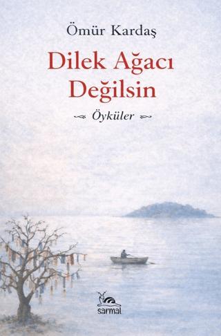 Dilek Ağacı Değilsin | Sarmal Kitabevi (Ciltsiz)  - Resim 1
