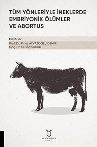 Tüm Yönleriyle İneklerde Embriyonik Ölümler ve Abortus | Akademisyen Kitabevi (Ciltsiz)  - Resim 1