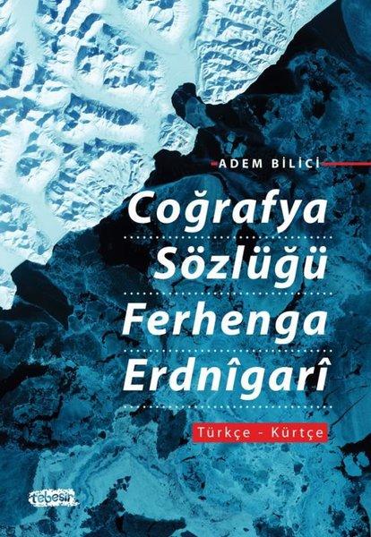 Coğrafya Sözlüğü Ferhenga Erdnigari: Türkçe - Kürtçe | Tebeşir Yayınları (İnce Kapak)  - Resim 1