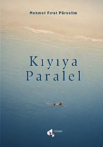 Kıyıya Paralel | Papirüs Yayın (İnce Kapak)  - Resim 1