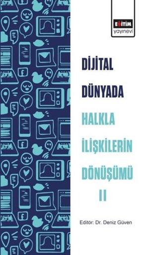 Dijital Dünyada Halkla İlişkilerin Dönüşümü 2 | Eğitim Yayınevi - Bilimsel Eserler (Ciltsiz)  - Resim 1