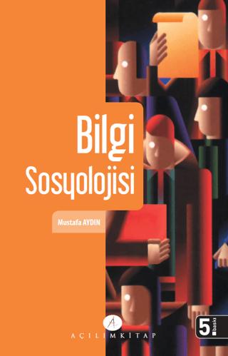 Bilgi Sosyolojisi | Açılım Kitap (Ciltsiz)  - Resim 1