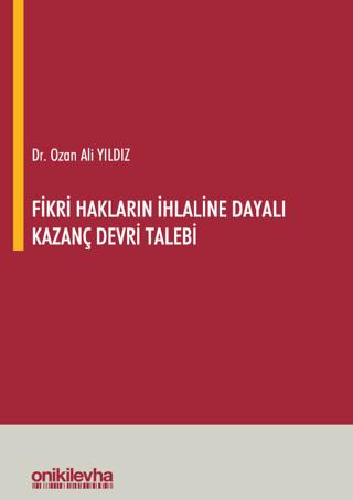 Fikri Hakların İhlaline Dayalı Kazanç Devri Talebi | On İki Levha Yayınları (Ciltli)  - Resim 1