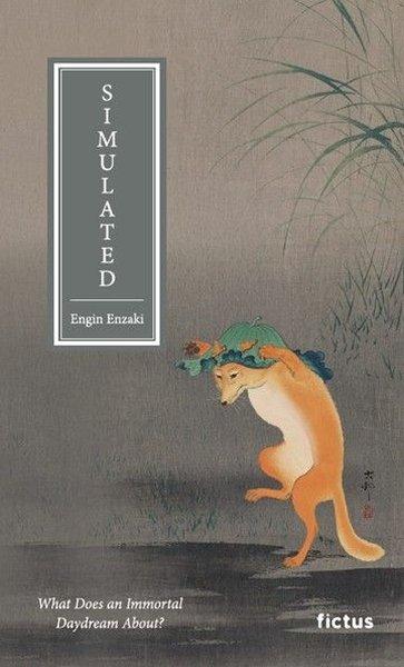 Simulated - What Does an Immortal Daydream About? | Fictus Yayınları (İnce Kapak)  - Resim 1