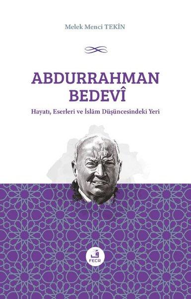 Abdurrahman Bedevi Hayatı Eserleri ve İslam Düşüncesindeki Yeri | Fecr Yayınları (İnce Kapak)  - Resim 1