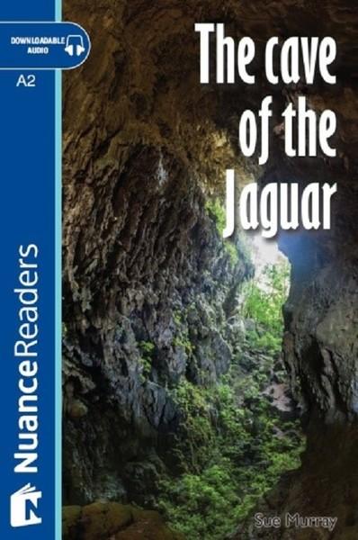 The Cave of the Jaguar+Audio (A2+) Nuance Readers L.3 | Nüans (İnce Kapak)  - Resim 1