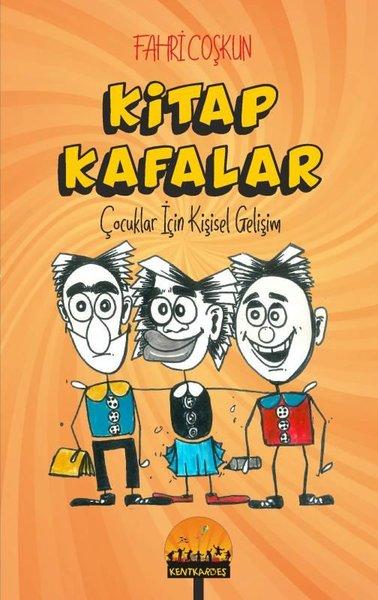 Kitap Kafalar-Çocuklar İçin Kişisel Gelişim | Kent Kardeş (İnce Kapak)  - Resim 1