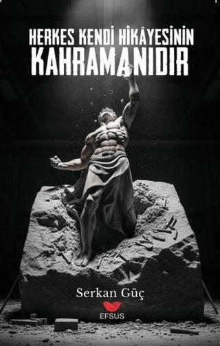 Herkes Kendi Hikayesinin Kahramanıdır