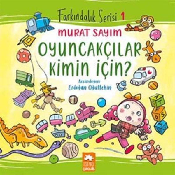 Oyuncakçılar Kimin İçin? - Farkındalık Serisi 1 | Eksik Parça Yayınları (İnce Kapak)  - Resim 1