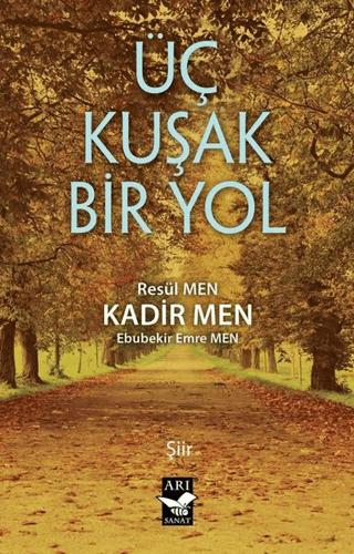 Üç Kuşak Bir Yol | Arı Sanat Yayınevi (Ciltsiz)  - Resim 1