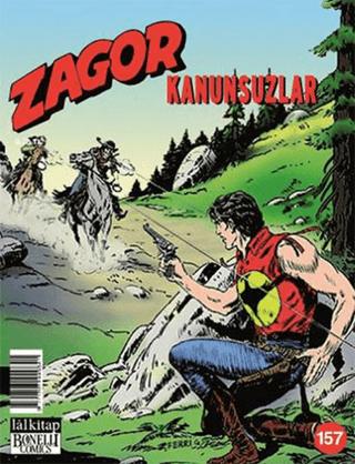 Zagor Aylık Çizgiroman Dergisi Sayı: 157 - Kanunsuzlar | Lal Kitap (Ciltsiz)  - Resim 1