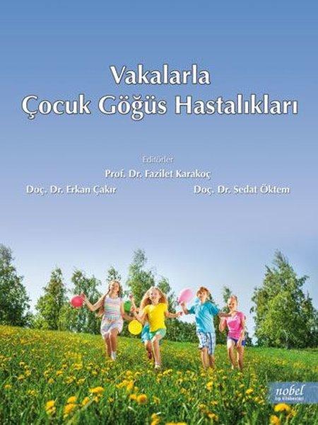 Vakalarla Çocuk Göğüs Hastalıkları | Nobel Tıp Kitabevleri (İnce Kapak)  - Resim 1