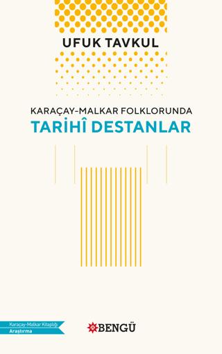 Karaçay - Malkar Folklorunda Tarihi Destanlar | Bengü Yayınları (Ciltsiz)  - Resim 1