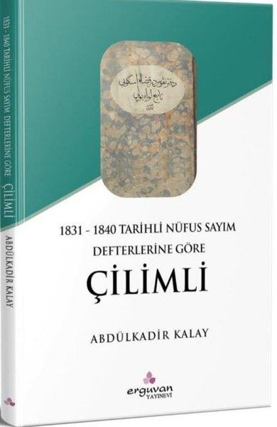 1831 - 1840 Tarihli Nüfus Sayım Defterlerine Göre Çilimli | Erguvan Yayınları (İnce Kapak)  - Resim 1