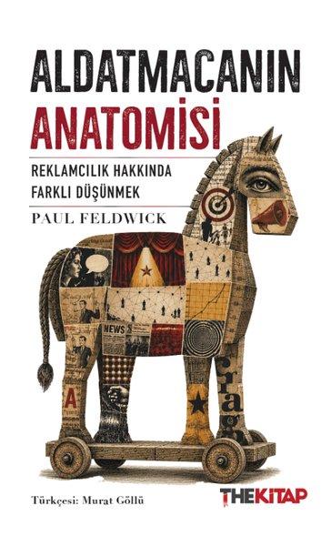 Aldatmacanın Anatomisi - Reklamcılık Hakkında Farklı Düşünmek | The Kitap (İnce Kapak)  - Resim 1