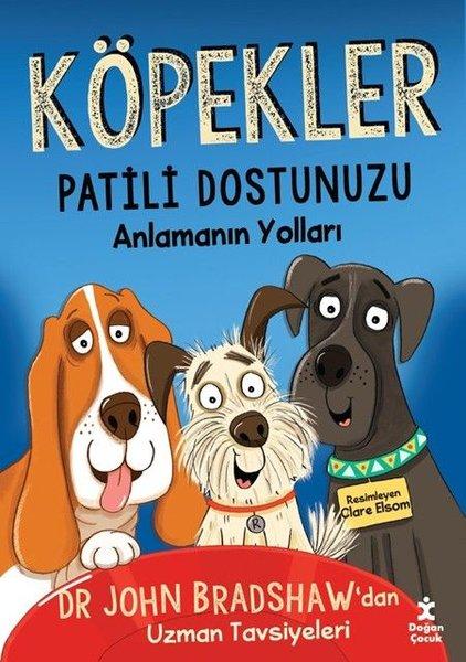 Köpekler - Patili Dostunuzu Anlamanın Yolları | Doğan Çocuk (İnce Kapak)  - Resim 1