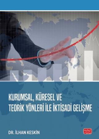 Kurumsal, Küresel ve Teorik Yönleri ile İktisadi Gelişme | Nobel Bilimsel Eserler (Ciltsiz)  - Resim 1