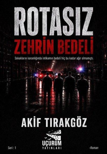Rotasız Zehrin Bedeli - Seri 1 | Uçurum Yayınları (İnce Kapak)  - Resim 1