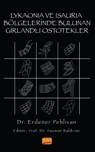 Lykaonia ve Isauria Bölgelerinde Bulunan Girlandlı Ostotekler | Nobel Bilimsel Eserler (Ciltsiz)  - Resim 1
