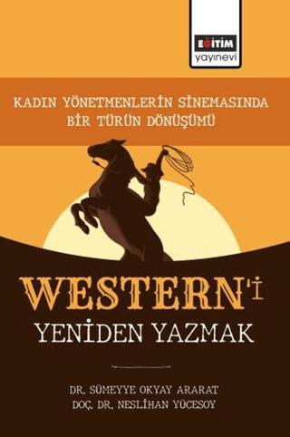 Western’i Yeniden Yazmak | Eğitim Yayınevi - Bilimsel Eserler (Ciltsiz)  - Resim 1