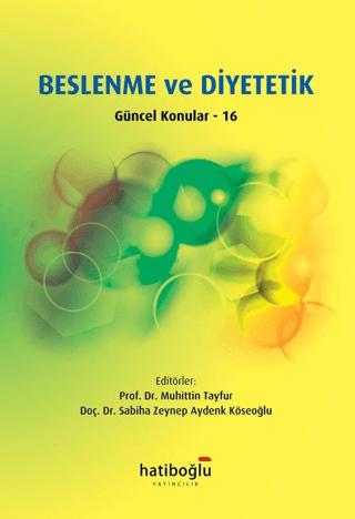 Beslenme ve Diyetetik Güncel Konular - 16 | Hatiboğlu Yayınları (Ciltsiz)  - Resim 1