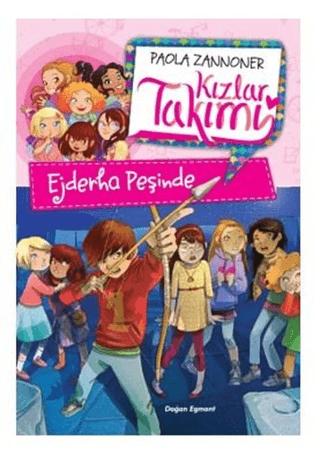 Kızlar Takımı - Ejderha Peşinde | Doğan Çocuk (Ciltsiz)  - Resim 1