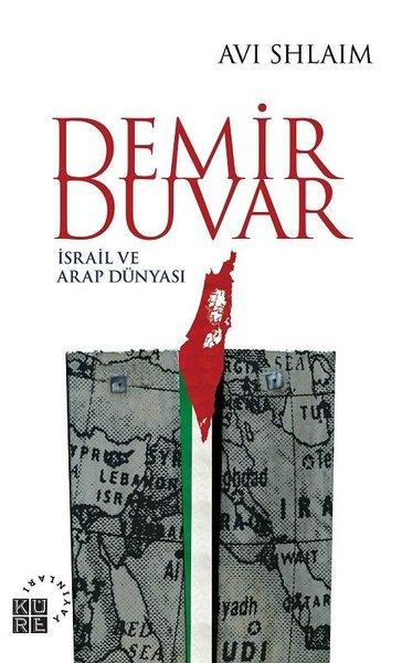 Demir Duvar-İsrail ve Arap Dünyası | Küre Yayınları (İnce Kapak)  - Resim 1