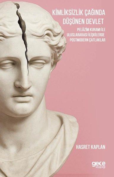 Kimliksizlik Çağında Düşünen Devlet - Kimliksizlik Çağında Düşünen Devlet | Gece Kitaplığı (İnce Kapak)  - Resim 1