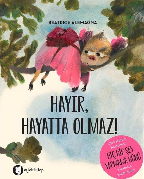 Hayır Hayatta Olmaz! | Aylak Kitap (İnce Kapak)  - Resim 1