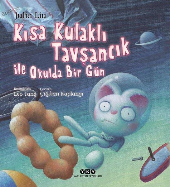 Kısa Kulaklı Tavşancık ile Okulda Bir Gün | Yapı Kredi Yayınları (İnce Kapak)  - Resim 1