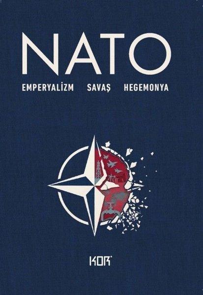 NATO: Emperyalizm - Savaş - Hegemonya | Kor Kitap (İnce Kapak)  - Resim 1