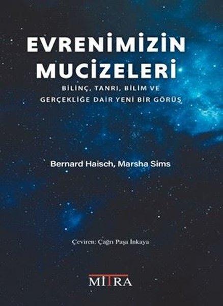 Evrenimizin Mucizeleri - Bilinç Tanrı Bilim ve Gerçekliğe Dair Yeni Bir Görüş | Mitra (İnce Kapak)  - Resim 1