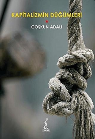 Kapitalizmin Düğümleri | El Yayınları (Ciltsiz)  - Resim 1