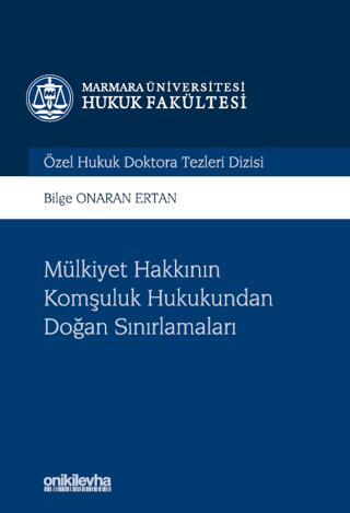 Mülkiyet Hakkının Komşuluk Hukukundan Doğan Sınırlamaları | On İki Levha Yayınları (Ciltli)  - Resim 1