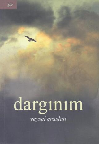 Dargınım | Yazarın Kendi Yayınevi - Veysel Eraslan (Ciltsiz)  - Resim 1