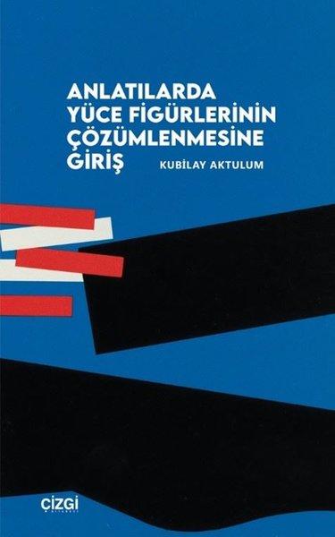 Anlatılarda Yüce Figürlerinin Çözümlenmesine Giriş | Çizgi Kitabevi (İnce Kapak)  - Resim 1