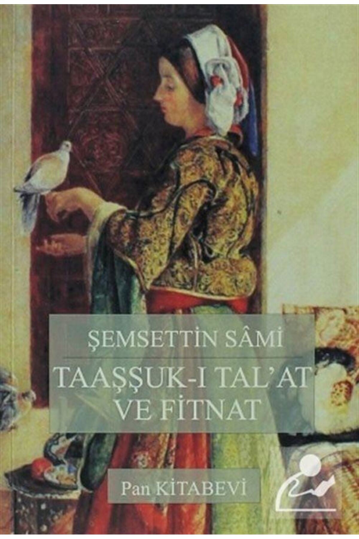 Taaşşuk-I Tal'At Ve Fitnat - Şemseddin Sami - Şemseddin Sami kitap kapağı