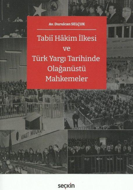 Tabii Hâkim İlkesi ve Türk Yargı Tarihinde Olağanüstü Mahkemeler kitap kapağı