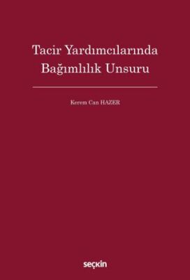 Tacir Yardımcılarında Bağımlılık Unsuru - Kerem Can Hazer kitap kapağı