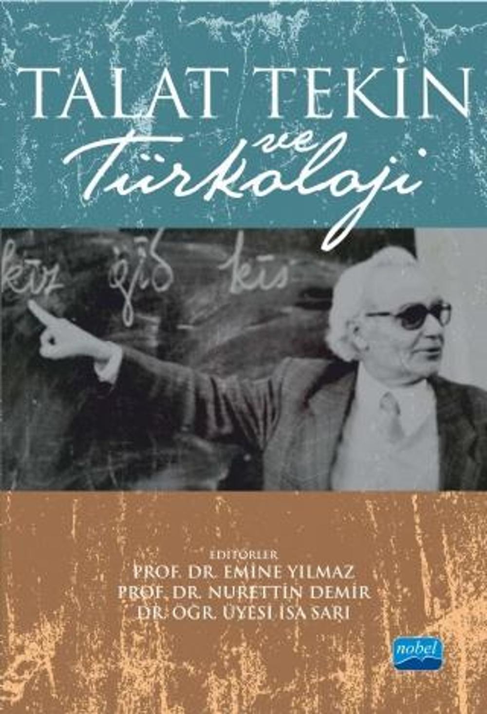Talat Tekin ve Türkoloji | Nobel Akademik Yayıncılık